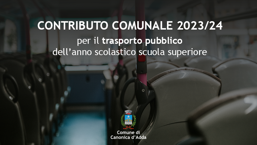 Immagine CONTRIBUTI COMUNALI PER TRASPORTO SUPERIORI A.S. 2023/2024
